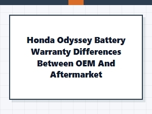 Oem Versus Aftermarket Battery Warranties Explained